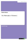 The Philosophy of Chemistry