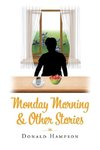 Monday Morning & Other Stories