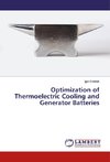 Optimization of Thermoelectric Cooling and Generator Batteries