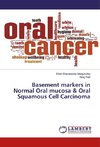 Basement markers in Normal Oral mucosa & Oral Squamous Cell Carcinoma