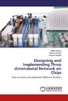 Designing and Implementing Three dimensional Network on Chips