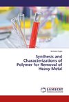 Synthesis and Characterizations of Polymer for Removal of Heavy Metal