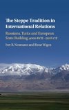 The Steppe Tradition in International Relations