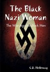 The Black Nazi Woman; The War Against Black Men