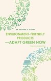 Environment-Friendly Products-Adapt Green Now