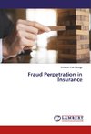 Fraud Perpetration in Insurance