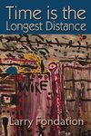 Time is the Longest Distance