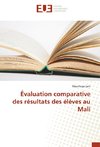 Évaluation comparative des résultats des élèves au Mali