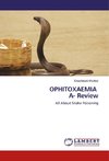 OPHITOXAEMIA A- Review