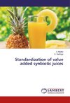 Standardization of value added synbiotic juices