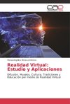 Realidad Virtual: Estudio y Aplicaciones