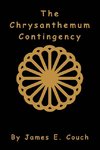The Chrysanthemum Contingency