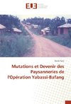 Mutations et Devenir des Paysanneries de l'Opération Yabassi-Bafang