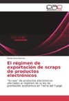 El régimen de exportación de scraps de productos electrónicos