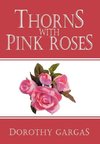 Thorns With Pink Roses