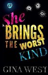 She Brings The Worst Kind (The Cartel Publications Presents)