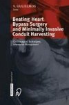 Beating Heart Bypass Surgery and Minimally Invasive Conduit Harvesting