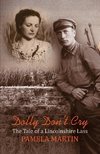Dolly Don't Cry - The Tale of a Lincolnshire Lass