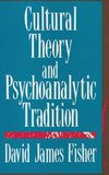 Cultural Theory and Psychoanalytic Tradition