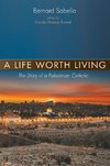 A Life Worth Living