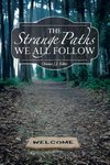 The Strange Paths We All Follow