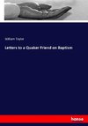 Letters to a Quaker Friend on Baptism