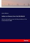 Letters on Slavery from the Old World