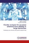 Cluster analysis for purpose oriented data mining in large databases
