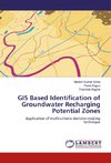 GIS Based Identification of Groundwater Recharging Potential Zones