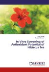In Vitro Screening of Antioxidant Potential of Hibiscus Tea