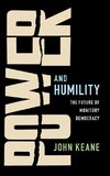 Keane, J: Power and Humility
