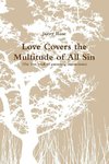 Love Covers the Multitude of All Sin (First book of parenting instructions)