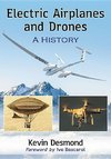 Desmond, K:  Electric Airplanes and Drones