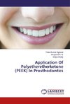 Application Of Polyetheretherketone (PEEK) In Prosthodontics