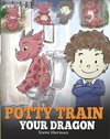 Herman, S: Potty Train Your Dragon