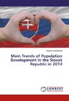Main Trends of Population Development in the Slovak Republic in 2014