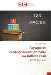 Paysage de l'enseignement primaire au Burkina Faso