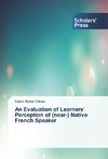 An Evaluation of Learners' Perception of (near-) Native French Speaker