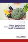 Clinical Biochemistry, Immunological Indices and Impact of Antioxidant