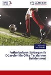 Futbolcular¿n Sald¿rganl¿k Düzeyleri ile Öfke Tarzlar¿n¿n Belirlenmesi
