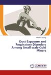 Dust Exposure and Respiratory Disorders Among Small scale Gold Miners