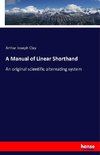 A Manual of Linear Shorthand