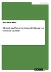 Mensch und Natur in Johann Wolfgang von Goethes 