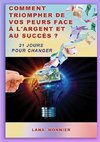 Comment triompher de vos peurs face à l'argent et au succès ?
