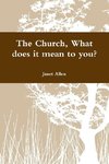 The Church, What does it mean to you?