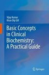 Kumar, V: Basic Concepts in Clinical Biochemistry: A Practic