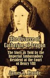 The Divorce of Catherine of Aragon
