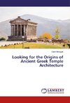 Looking for the Origins of Ancient Greek Temple Architecture