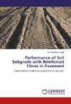 Performance of Soil Subgrade with Reinforced Fibres in Pavement