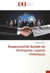 Responsabilité Sociale de l'Entreprise: aspects théoriques